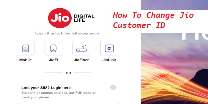 how to change your jio customer id