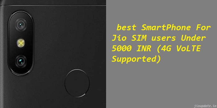 best smartphone for jio sim under 5000 inr