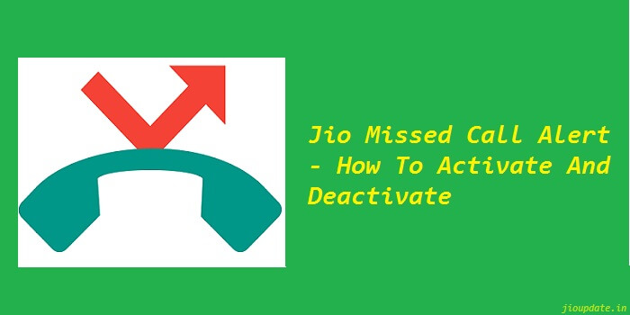 how to activate and deactivate jio missed call alert