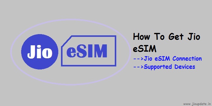 How To Get Jio ESIM Procedures JioUpdate