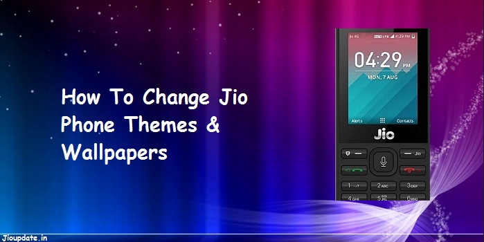 Jio Phone Themes And Wallpapers Download & Set - JioUpdate