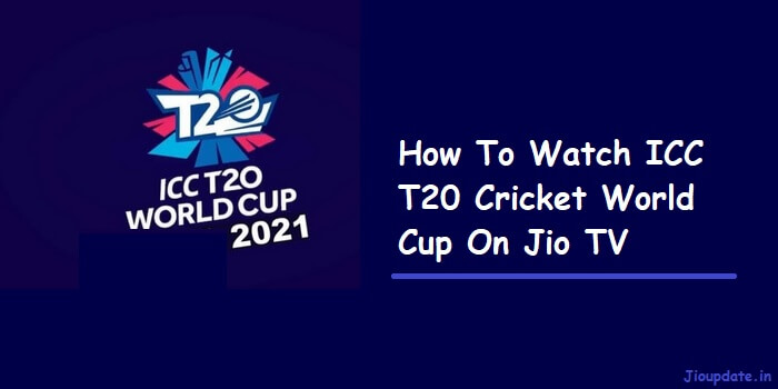how to watch t20 cricket world cup on jio tv