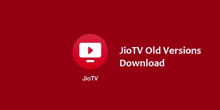 Jio tv old version download